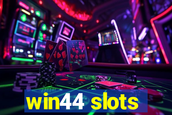 win44 slots